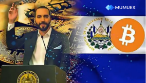 MUMUEX Exchange: El Salvador Adopts Bitcoin as Legal Tender, Ushering in a New Era of Digital Finance